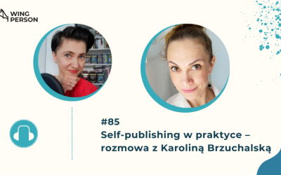 Self-publishing w praktyce – rozmowa z Karoliną Brzuchalską